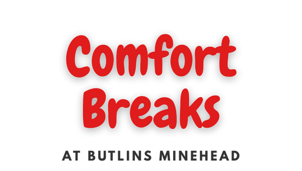 Red text 'Comfort Breaks at Butlins Minehead' on a white background